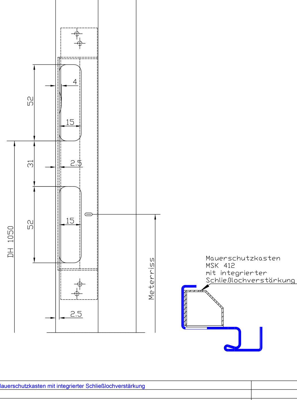 MSK gefaelzt mit integrierter Schliesslochverstaerkung